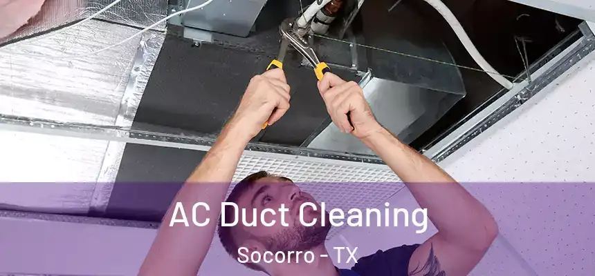  AC Duct Cleaning Socorro - TX