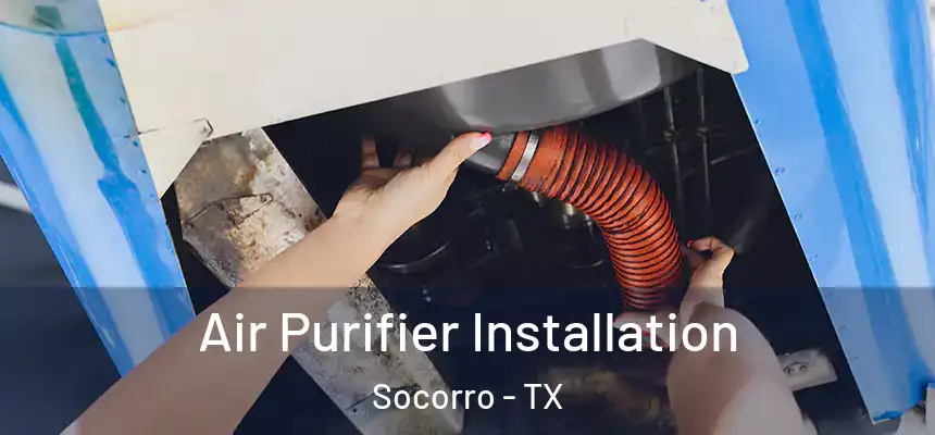  Air Purifier Installation Socorro - TX