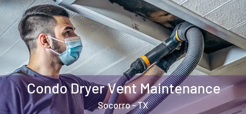  Condo Dryer Vent Maintenance Socorro - TX