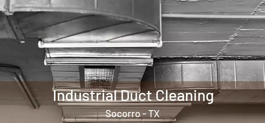  Industrial Duct Cleaning Socorro - TX
